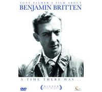 Benjamin Britten: A Time There Was [DVD]