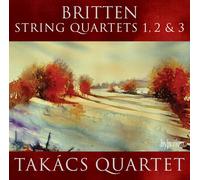 Takacs Quartet – Britten: String Quartets Nos. 1, 2 & 3 – CD – Hyperion