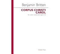 Benjamin Britten: Corpus Christi Carol: Unison Voices: Vocal Work