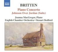 Macgregor · Eco · Bedford – Britten: Piano Concerto / Johnson Over Jordan Suite – NAXOS