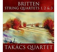 Benjamin Britten: String Quartets Nos. 1-3 by Takács Quartet (CD, 2013)