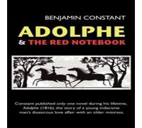 Benjamin Constant Adolphe & The Red Notebook Paperback Benjamin Constant Multicolor