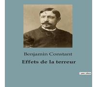 Benjamin Constant Effets de la terreur Paperback Book Benjamin Constant Multicolor