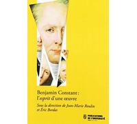 Benjamin constant, l'esprit d'une œuvre