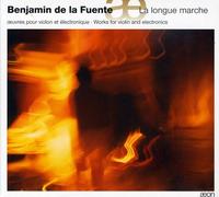Benjamin De La Fuente – De La Fuente: La Longue Marche – ALTLED