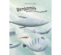 Benjamin. Ein kleiner Fisch mit groem Mut, Bonilla 9783833745669 New.