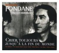 Benjamin Fondane - Crier Toujours Jusqu a la Fin Du Mo