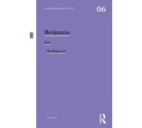 Benjamin for Architects by Elliott, Brian (Oregon State University, USA) 9780415