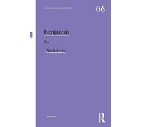 Benjamin for Architects (Thinkers for Architects)