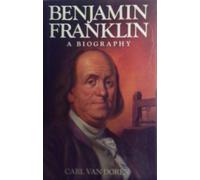 Benjamin Franklin: A Biography