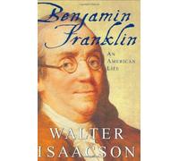 Benjamin Franklin: An American Life by Isaacson, Walter (2003) Hardcover