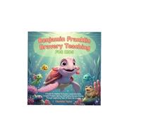 Benjamin Franklin Bravery Teaching For Kids: Subtitle: A Guide For Children To Explore Leadership Skills, Creative Problem-Solving, And Positive Decision-Making Through Captivating Tales O