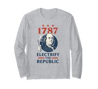 Benjamin Franklin Electrify The Republic Founding Father Long Sleeve T-Shirt