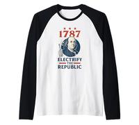 Benjamin Franklin Electrify The Republic Founding Father Raglan Baseball Tee