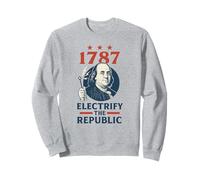 Benjamin Franklin Electrify The Republic Founding Father Sweatshirt