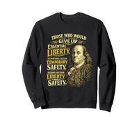 Benjamin Franklin Essential Liberty Quote Sweatshirt