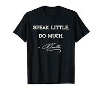 Benjamin Franklin Quote T-Shirt Speak Little Do Much Gift T-Shirt