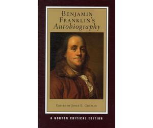 Benjamin Franklin's Autobiography : A Norton Critical Edition