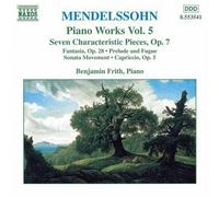 Frith - MENDELSSOHN: 7 Characteristic Pieces, Op. 7 / Fantasia, Op. 28