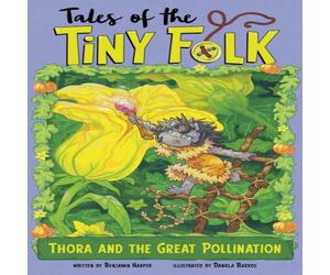 Benjamin Harper Thora & the Great Pollination Paperback Book Benjamin Harper Multicolor