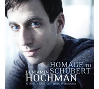 Benjamin Hochman - Homage to Schubert - Schubert, Kurtag & Widmann