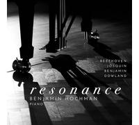 Benjamin Hochman – Resonance: Beethoven, Benjamin, Dowland, Josquin – CD – 2024