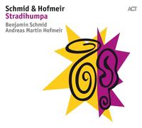 Benjamin Schmid - Benjamin Schmid & Andreas Martin Hofmeir: Stradihumpa