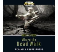 Benjamin Hulme-Cross RapidPlus 9.1 Where the Dead Walk Paperback Book Benjamin Hulme-Cross Multicolor