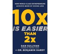 Benjamin Jr. Hardy - 10x Is Easier Than 2x How World-Class Entrepren - P245z