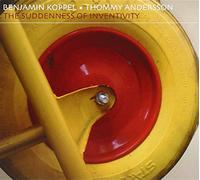 Benjamin Koppel - The Suddenness Of Inventivity