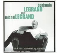 Benjamin Legrande - Sings Michel Legrand