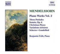Benjamin - MENDELSSOHN: Sonata in E Major / Variations serieuses / Preludes and Etudes, Op. 104