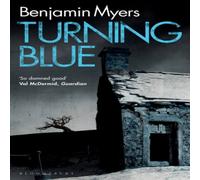 Benjamin Myers Turning Blue Paperback Book Benjamin Myers Multicolor