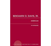 Benjamin O. Davis, Jr.: American: An Autobiography