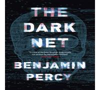 Benjamin Percy The Dark Net Paperback Book Benjamin Percy Multicolor