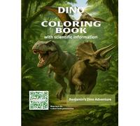 Benjamin’s Dino Adventure: A Personalized Dinosaur Coloring Book for Kids Ages 8-16 (Dino Adventure Personalized Coloring Series)