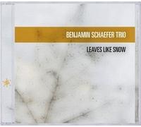 BENJAMIN SCHAEFER TR - LEAVES LIKE SNOW - CD - P2222z