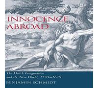 Benjamin Schmidt Innocence Abroad Hardcover Book Benjamin Schmidt Multicolor