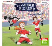 Die Zauberkicker (2): Ausgedribbelt!