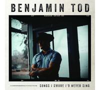 Benjamin Tod - Songs I Swore I'd Never Sing - CD / Album Digipak