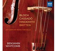 Benjamin Whitcomb (cello) - Bloch, Britten, Cassadó and Hindemith - Music for 20th Century Cello, Vol. 2