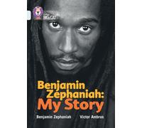Benjamin Zephaniah: My Story : Band 17/Diamond