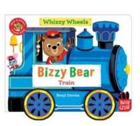 Benji Davies Bizzy Bear Whizzy Wheels: Train: With 4 moving wheels Hardcover Book Benji Davies Multicolor