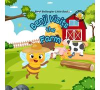 Benji Visits the Farm (Benji Bellangier Little Books)