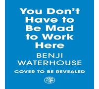 Benji Waterhouse You Don't Have to Be Mad to Work Here Hardback Book in White Benji Waterhouse White
