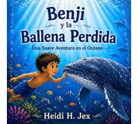 Benji y la Ballena Perdida: Una Suave Aventura en el oceano