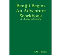 Benjjii Begins An Adventure - A Change is Coming Workbook