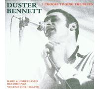 Bennett, Duster - I Choose To Sing The Blues: Rare & Unreleased Recordings Volume One 1968-1971