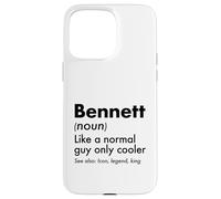 Bennett Like A Normal Guy Only Cooler Legend King First Name Case for iPhone 15 Pro Max