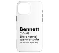 Bennett Like A Normal Guy Only Cooler Legend King First Name Case for iPhone 16 Pro Max